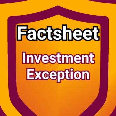 Shield logo with the words 'factsheet' and 'investment exception'