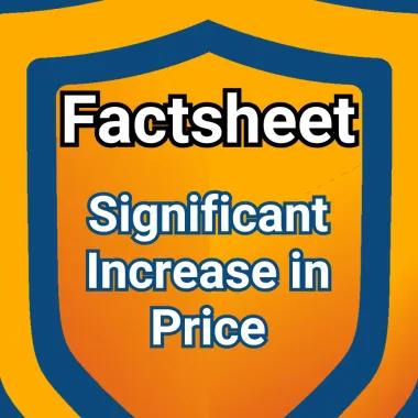 Shield logo with the words 'factsheet' and 'Significant Increase in Price'