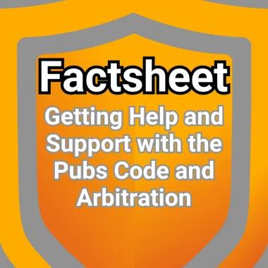 Shield logo with the words 'Getting Help and Support with the Pubs Code and Arbitration'