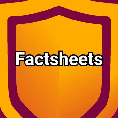 shield with word 'factsheets'